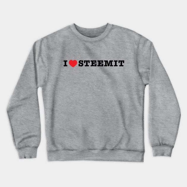 i love steemit t-shirt Crewneck Sweatshirt by drumweaver